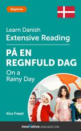 Icon image Danish Extensive Reading: ON A RAINY DAY: Level 3