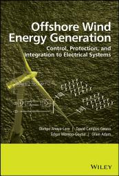 Icon image Offshore Wind Energy Generation: Control, Protection, and Integration to Electrical Systems