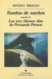 Icon image Sueños de sueños & Los tres últimos días de Fernando Pessoa