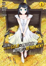 Icon image Saving 80,000 Gold in Another World for My Retirement (Manga)