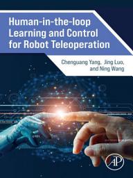 Icon image Human-in-the-loop Learning and Control for Robot Teleoperation