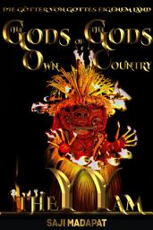 Icon image Die Götter von Gottes eigenem Land: THEYYAM: Geständnisse eines im Affenkäfig gefangenen verlorenen Sohn aus Gottes eigenem Land