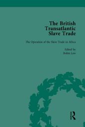 Icon image The British Transatlantic Slave Trade Vol 1