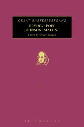 Icon image Dryden, Pope, Johnson, Malone: Great Shakespeareans: Volume I