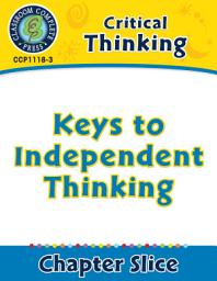 Icon image Critical Thinking: Keys to Independent Thinking