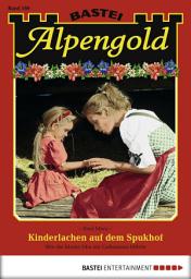 Icon image Alpengold 169: Kinderlachen auf dem Spukhof