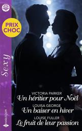 Icon image Un héritier pour Noël - Un baiser en hiver - Le fruit de leur passion