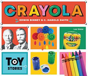 Icon image Crayola: Edwin Binney & C. Harold Smith: Edwin Binney & C. Harold Smith