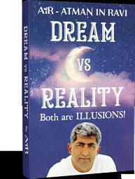 Icon image Dream vs Reality: Both are ILLUSIONS!
