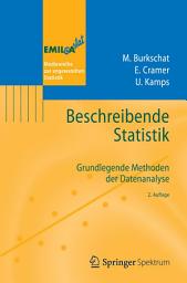 Icon image Beschreibende Statistik: Grundlegende Methoden der Datenanalyse, Ausgabe 2
