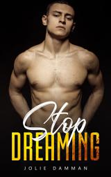 Icon image Stop Dreaming: Dark College Bully Romance