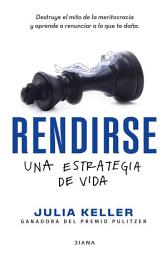 Icon image Rendirse: una estrategia de vida