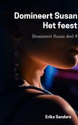 Icon image Domineert Susan. Het feest: Domineert Susan deel 9