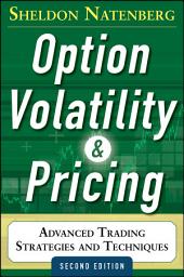 Icon image Option Volatility and Pricing: Advanced Trading Strategies and Techniques, 2nd Edition: Edition 2