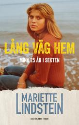 Icon image Lång väg hem : mina 25 år i sekten
