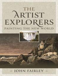 Icon image The Artist Explorers: Painting The New World