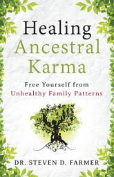 Icon image Healing Ancestral Karma: Free Yourself from Unhealthy Family Patterns