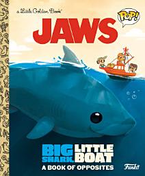 Icon image JAWS: Big Shark, Little Boat! A Book of Opposites (Funko Pop!)