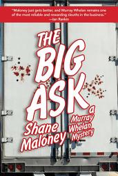 Icon image The Big Ask: A Murray Whelan Mystery