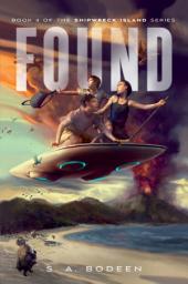 Icon image Found: Book 4 of the Shipwreck Island Series