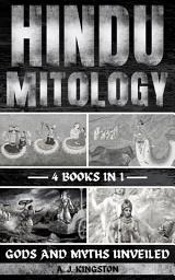 Icon image Hindu Mythology: Gods And Myths Unveiled