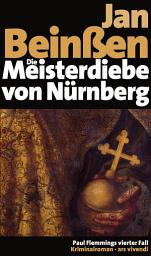 Icon image Die Meisterdiebe von Nürnberg: Paul Flemmings vierter Fall - Frankenkrimi