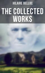 Icon image The Collected Works: Historical Works, Writings on Economy, Essays & Fiction