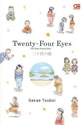 Icon image Dua Belas Pasang Mata (Nijushi No Hitomi---Twenty Four Eyes) - cover baru