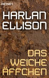 Icon image Das weiche Äffchen: Erzählung