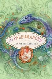 Icon image The Paleomancer: A Novel
