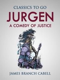 Icon image Jurgen A Comedy of Justice: Restored Classics to Go Edition