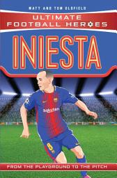 Icon image Ultimate Football Heroes: Iniesta (Midfield Generals 9): Collect Them All!