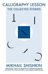 Icon image Calligraphy Lesson: The Collected Stories