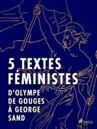 Icon image 5 textes féministes - D'Olympe de Gouges à George Sand