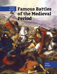 Icon image Famous Battles of the Medieval Period