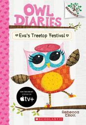 Icon image Eva's Treetop Festival: A Branches Book (Owl Diaries #1)