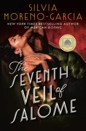 Icon image The Seventh Veil of Salome: A GMA Book Club Pick