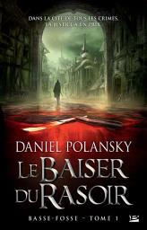 Icon image Basse-Fosse, T1 : Le Baiser du rasoir