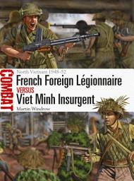 Icon image French Foreign Légionnaire vs Viet Minh Insurgent: North Vietnam 194852
