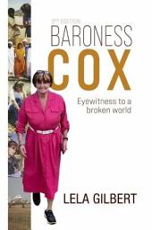 Icon image Baroness Cox 2nd Edition: Eyewitness to a broken world
