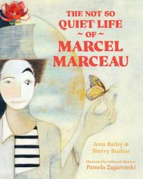 Icon image The Not So Quiet Life of Marcel Marceau