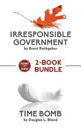 Icon image Point of View 2-Book Bundle: Irresponsible Government / Time Bomb