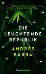 Icon image Die leuchtende Republik: Roman
