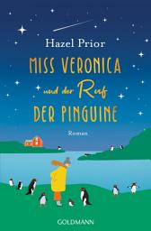Icon image Miss Veronica und der Ruf der Pinguine: Roman