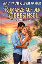 Icon image Romanze auf der Liebesinsel und 2 andere Love Stories