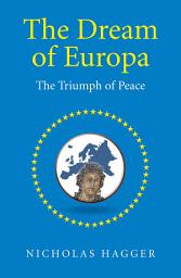 Icon image The Dream of Europa: The Triumph of Peace