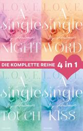 Icon image Die L.O.V.E.-Reihe Band 1-4: A single night / A single word / A single touch / A single kiss (4in1-Bundle): Die komplette Reihe