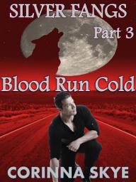 Icon image Blood Run Cold: Silverfangs #3: Werewolf BBW Erotica