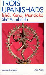 Icon image Trois Upanishads: (Ishâ, Kena, Mundaka)