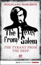 Icon image The Hexer from Salem - The Tyrant from the Deep: Episode 2